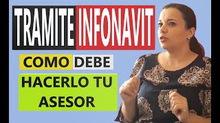 Tramite INFONAVIT y Como Debe Realizarlo Tu Asesor [upl. by Icnarf]