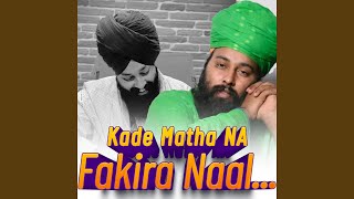 Kade Matha Na Fakira [upl. by Edlun]