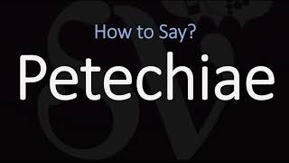 How to Pronounce Petechiae CORRECTLY Meaning amp Pronunciation [upl. by Alita]