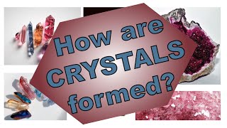 How Crystals are Formed Nucleation and Growth [upl. by Mosora]