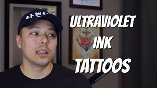 Ultraviolet Ink Tattoos [upl. by Alexandra91]