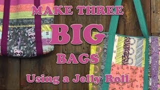 Three Big Bags From One Jelly Roll [upl. by Oberg]