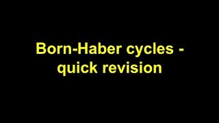 Quick Revision  BornHaber Cycles [upl. by Lorelei]