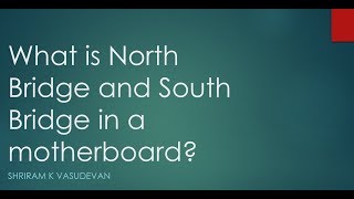 Northbridge Vs Southbridge in the PC Motherboard [upl. by Varden]