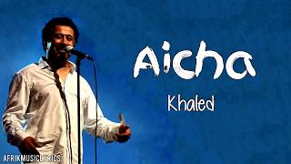 Khaled  Aicha Lyrics [upl. by Katleen]