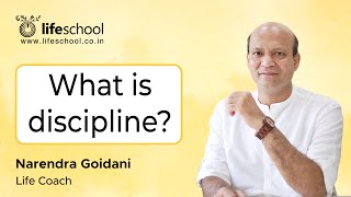 What is Discipline  Naren  Life School [upl. by Enilrem62]