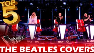 TOP 5 THE BEATLES COVERS ON THE VOICE  BEST AUDITIONS [upl. by Fontana]