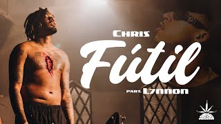 CHRIS ft L7NNON  Fútil Vídeoclipe Oficial [upl. by Gnuhc924]