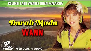 DARAH MUDA  WANN HIGH QUALITY AUDIO WITH LYRIC  KOLEKSI LAGU WANITA 90AN [upl. by Oiled695]