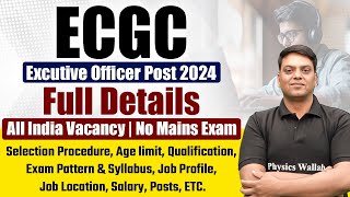 ECGC Executive Officer Recruitment 2024  ECGC Executive Officer Salary Exam Patten And Syllabus [upl. by Ecurb]