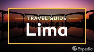 Lima Vacation Travel Guide  Expedia [upl. by Lindi]