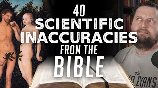 40 Scientific Inaccuracies from the Bible [upl. by Oinimreh]