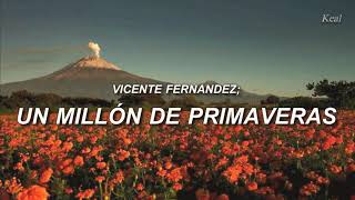 Un Millón De Primaveras  Vicente Fernández Letra [upl. by Lairbag504]