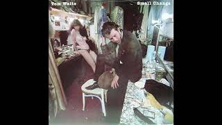 Tom Waits  Small Change 1976 FULL ALBUM [upl. by Ahsai858]