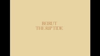 BEIRUT THE RIP TIDE  2011 Full Album [upl. by Esinev]