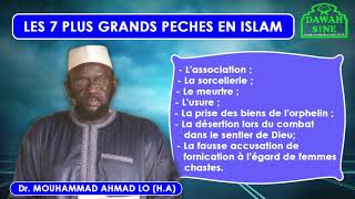 Les 7 plus grands péchés en islam  Dr Mouhammad Ahmad LO HA [upl. by Ahsiekim867]