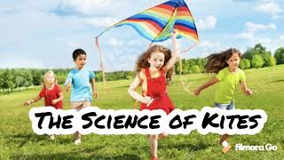 The Science of Kites [upl. by Valsimot]