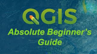 An Absolute Beginners Guide to QGIS 3 [upl. by Nnyloj88]