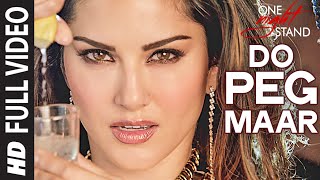 DO PEG MAAR Full Video Song  ONE NIGHT STAND  Sunny Leone  Neha Kakkar  TSeries [upl. by Deanna]