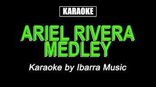 HQ Karaoke  Ariel Rivera Medley [upl. by Hakim]