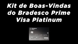 Kit de BoasVindas do Bradesco Prime Visa Platinum [upl. by Saffian]