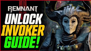 How To Unlock INVOKER Remnant 2 Forgotten Kingdom DLC Guide [upl. by Burget]