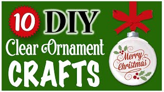 10 EASY Clear Ornament Crafts 🎄 CHRISTMAS DIY  Dollar Tree DIY [upl. by Iasi408]