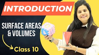 Surface Areas amp Volumes  Introduction  Chapter 13  Class 10 Maths  NCERT [upl. by Harl]