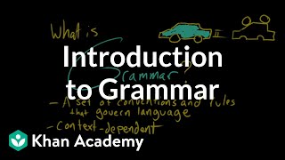 Introduction to Grammar  Grammar  Khan Academy [upl. by Anauqcaj]