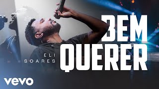 Eli Soares  Bem Querer [upl. by Issim]