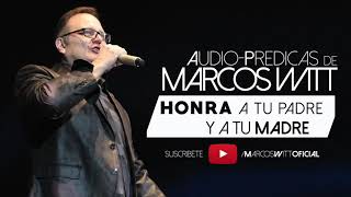 Marcos Witt Predicas  Honra A Tu Padre Y A Tu Madre [upl. by Ytima]