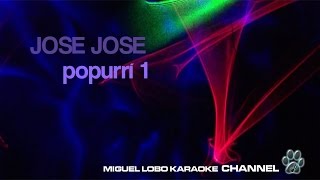 POPURRI KARAOKE José José 1 [upl. by Itra]