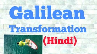 galilean transformation hindi [upl. by Ahsimet]