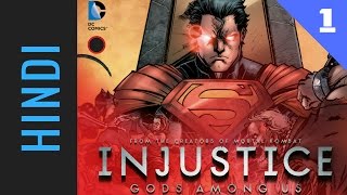 INJUSTICE Gods Among Us  Episode 01  DC Comics in HINDI [upl. by Nithsa858]