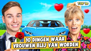 10 DINGEN WAAR VROUWEN BLIJ VAN WORDEN [upl. by Sileas]