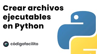 Crear Archivos Ejecutables con Python [upl. by Sej176]