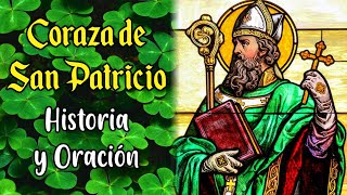 CORAZA DE SAN PATRICIO Historia y Oración [upl. by Odinevneib]