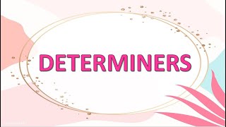 Determiners in English Grammar  Types of Determiners  Class 5th 6th 7th 8th 9th 10th CBSE [upl. by Ayanaj441]