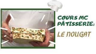 Cours MC pâtisserie Réalisation du nougat [upl. by Aizirk]