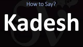 How to Pronounce Kadesh BIBLE [upl. by Nomal]