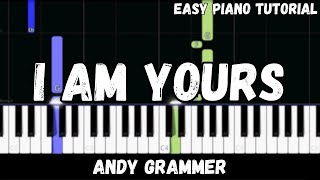 Andy Grammer  I Am Yours Easy Piano Tutorial [upl. by Mitch851]