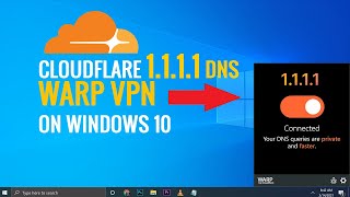 How to use Cloudflare 1111 DNS and WARP VPN on Windows 10 [upl. by Reni680]