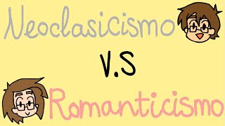 Neoclasicismo vs Romanticismo [upl. by Mayyahk417]