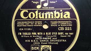 Im Tickled Pink With A Blue Eyed Baby  Jack Payne and his BBC Dance Orchestra [upl. by Grey]