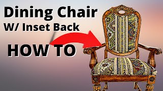 HOW TO UPHOLSTER A DINING CHAIR W INSET BACK [upl. by Dnaltiak]