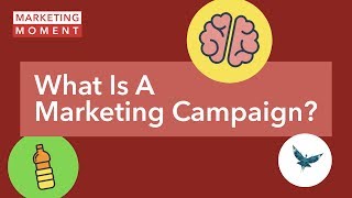 What Is A Marketing Campaign  Marketing Moment [upl. by Thisbe]