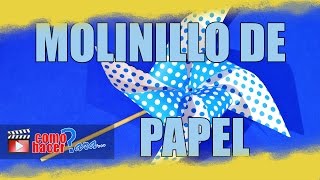 Cómo hacer un MOLINILLO DE PAPEL  Molino de Viento [upl. by Azer]