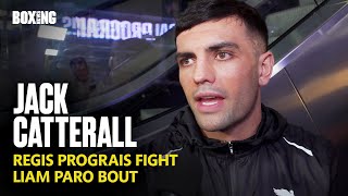 Jack Catterall On Regis Prograis Fight amp Liam Paro [upl. by Laverna]