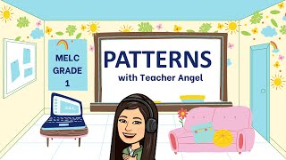 MELC  BASED GRADE 1 PATTERNS REPEATING PATTERNS GROWING PATTERNS Teacher Angel [upl. by Esylle]