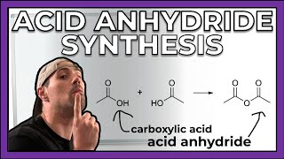 Making Acid Anhydrides from Carboxylic Acids [upl. by Augustin759]